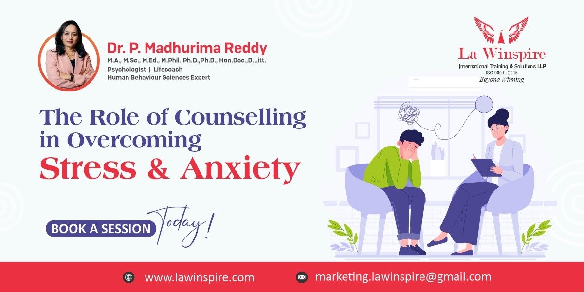 The Role of Counseling in Overcoming Stress & Anxiety